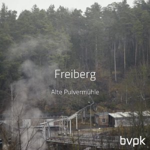 Die „Alte Pulvermühle" in Freiberg